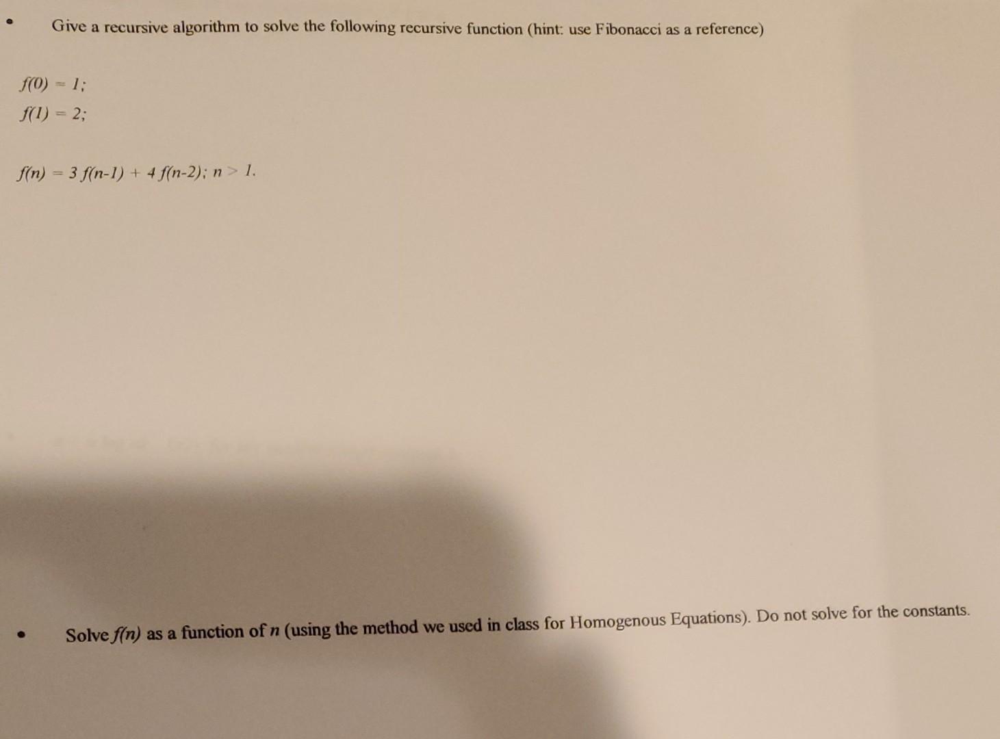 Solved - Give A Recursive Algorithm To Solve The Following | Chegg.com