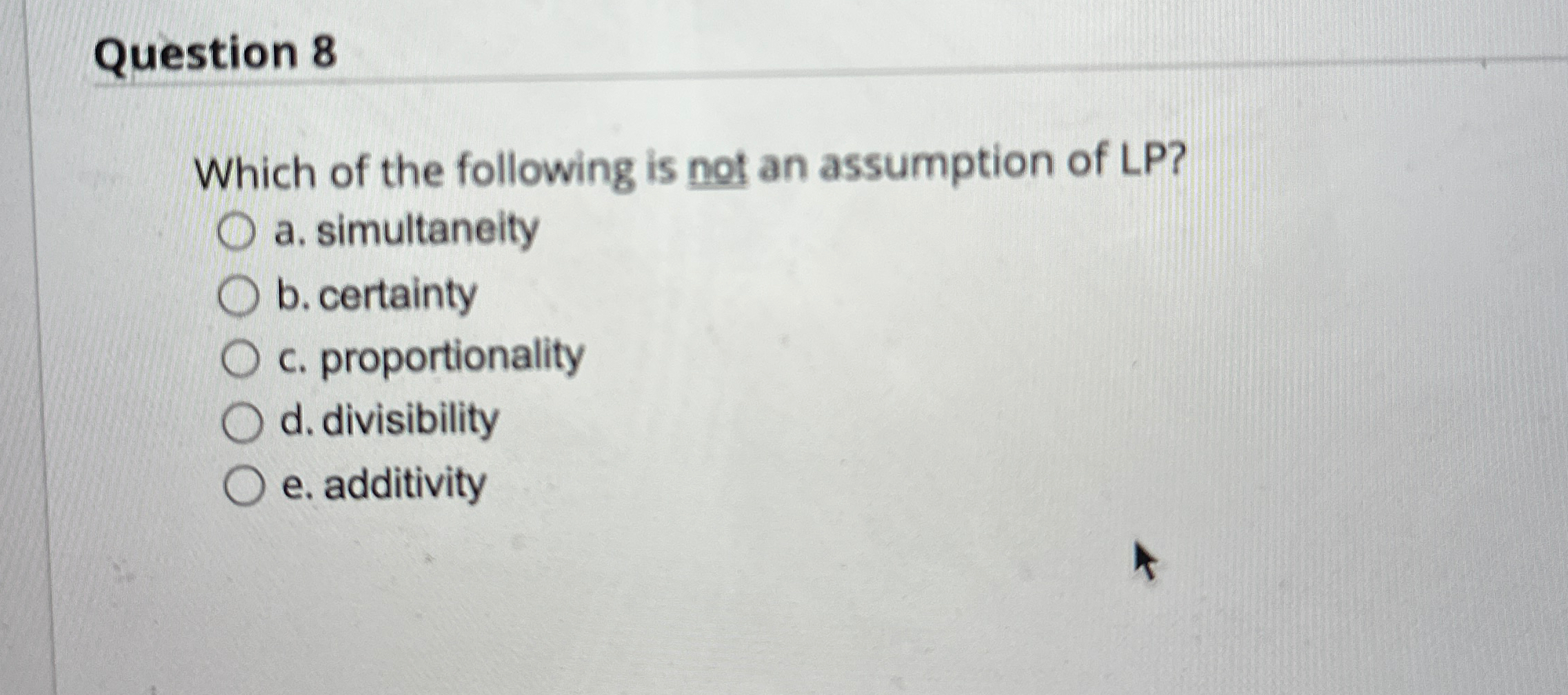 Solved Question 8Which of the following is not an assumption | Chegg.com