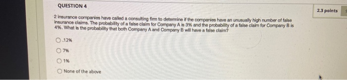 Solved QUESTION 4 2.3 Points 2 Insurance Companies Have | Chegg.com