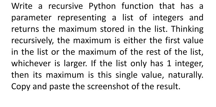 Solved Write a recursive Python function that has a | Chegg.com