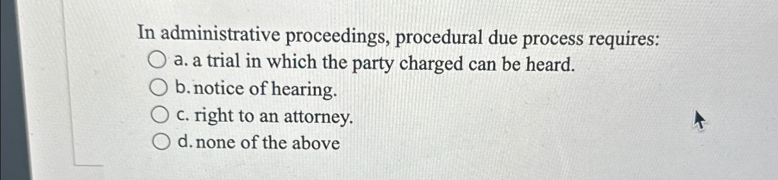 Solved In administrative proceedings, procedural due process | Chegg.com