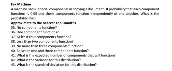 Solved Fax Machine A machine uses 6 special components in | Chegg.com