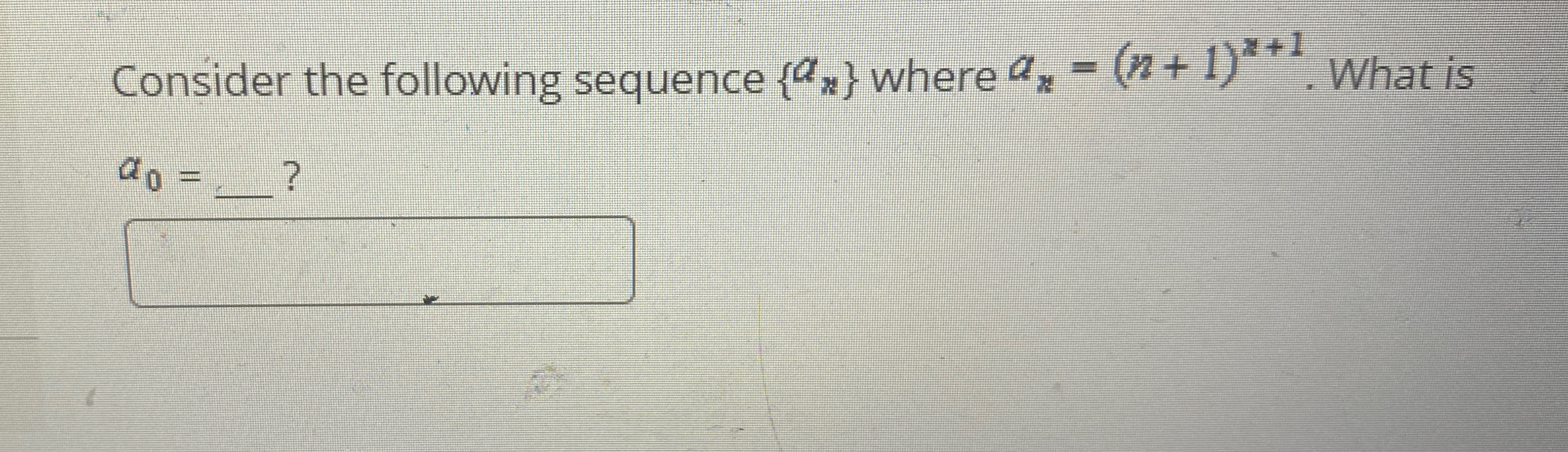 Solved Consider the following sequence {an} ﻿where | Chegg.com