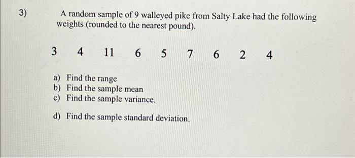 Solved A random sample of 9 walleyed pike from Salty Lake | Chegg.com