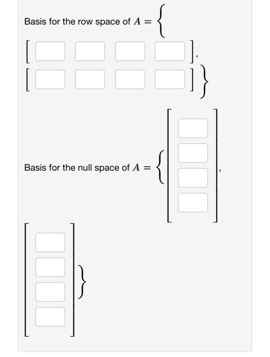 Solved Find bases for the column space, the row space, and | Chegg.com