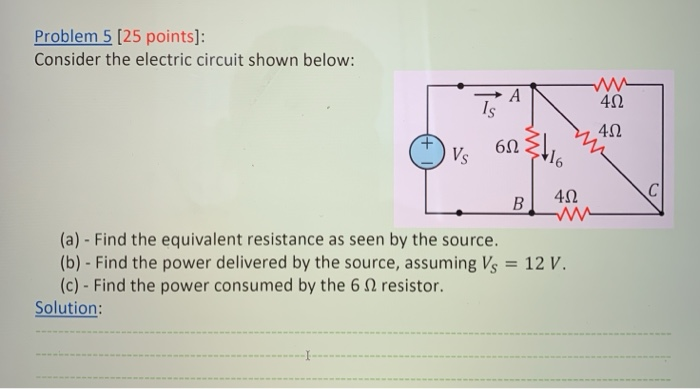 Solved Problem 5 [25 points]: Consider the electric circuit | Chegg.com