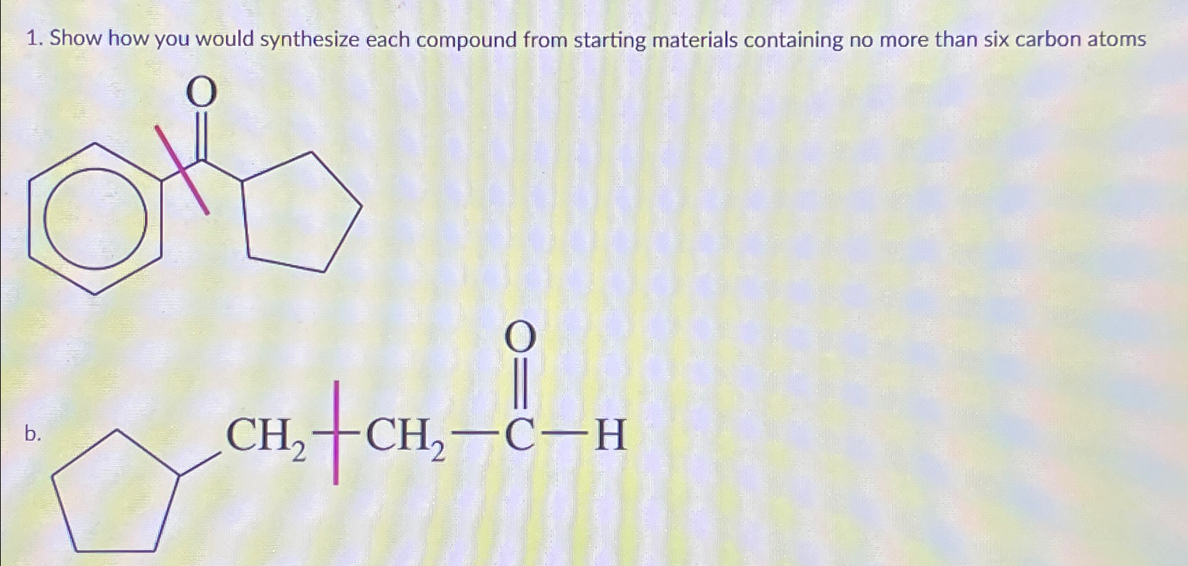 Show how you would synthesize each compound from | Chegg.com