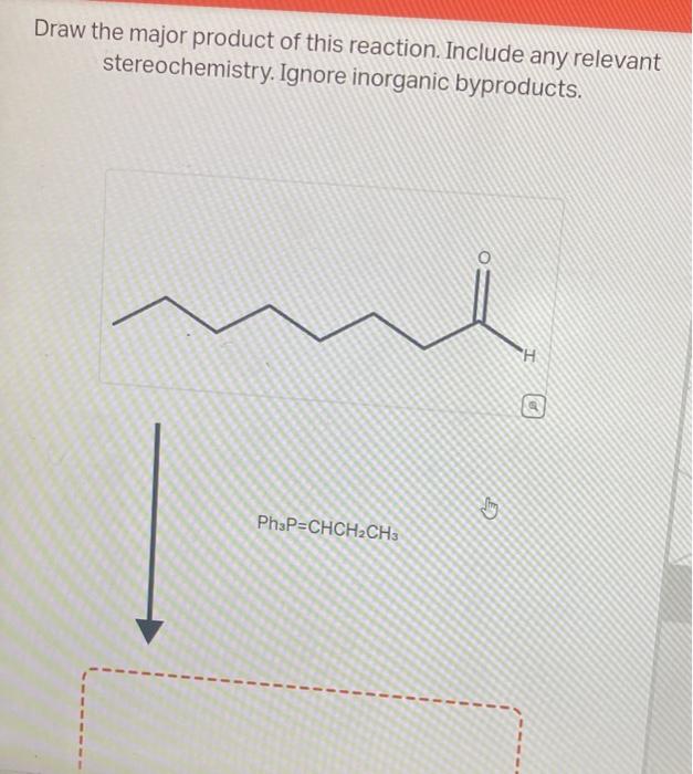 Solved Draw the major product of this reaction. Include any | Chegg.com