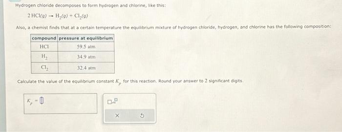 Solved Hydrogen chloride decomposes to form hydrogen and | Chegg.com