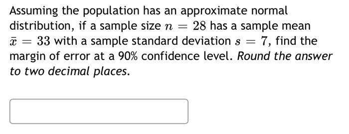 Solved Assuming the population has an approximate normal | Chegg.com
