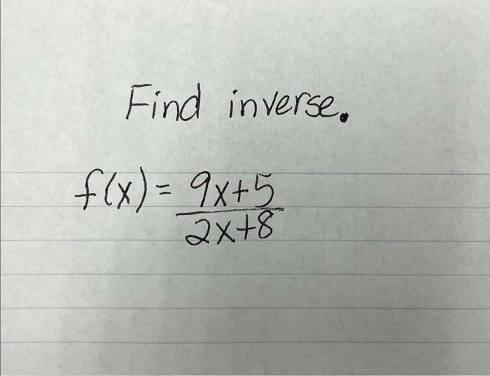 Solved Find Inverse F X 2x 89x 5