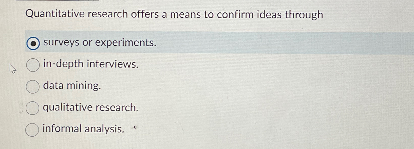 Solved Quantitative research offers a means to confirm ideas
