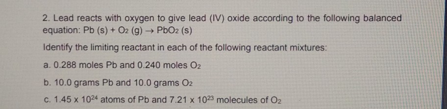 Solved 2 Lead Reacts With Oxygen To Give Lead Iv Oxide