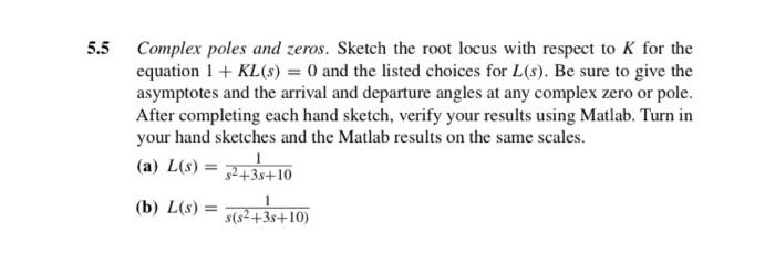 Solved 5.5 Complex poles and zeros. Sketch the root locus | Chegg.com