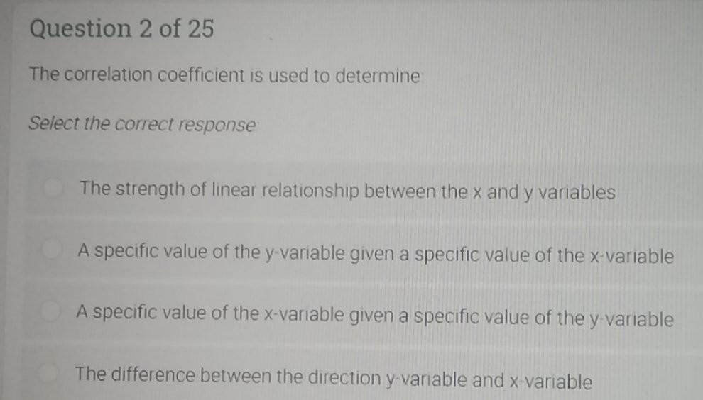 Solved Question 1 of 25 If the correlation coefficient is a | Chegg.com