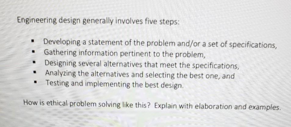 Solved Engineering design generally involves five steps: | Chegg.com