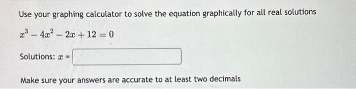 Solved Use your graphing calculator to solve the equation | Chegg.com