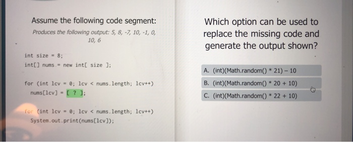 Solved Assume the following code segment: Produces the | Chegg.com