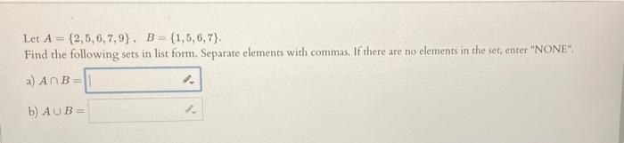 Solved Let A = {2,5,6,7,9). B={1,5,6,7): Find The Following | Chegg.com