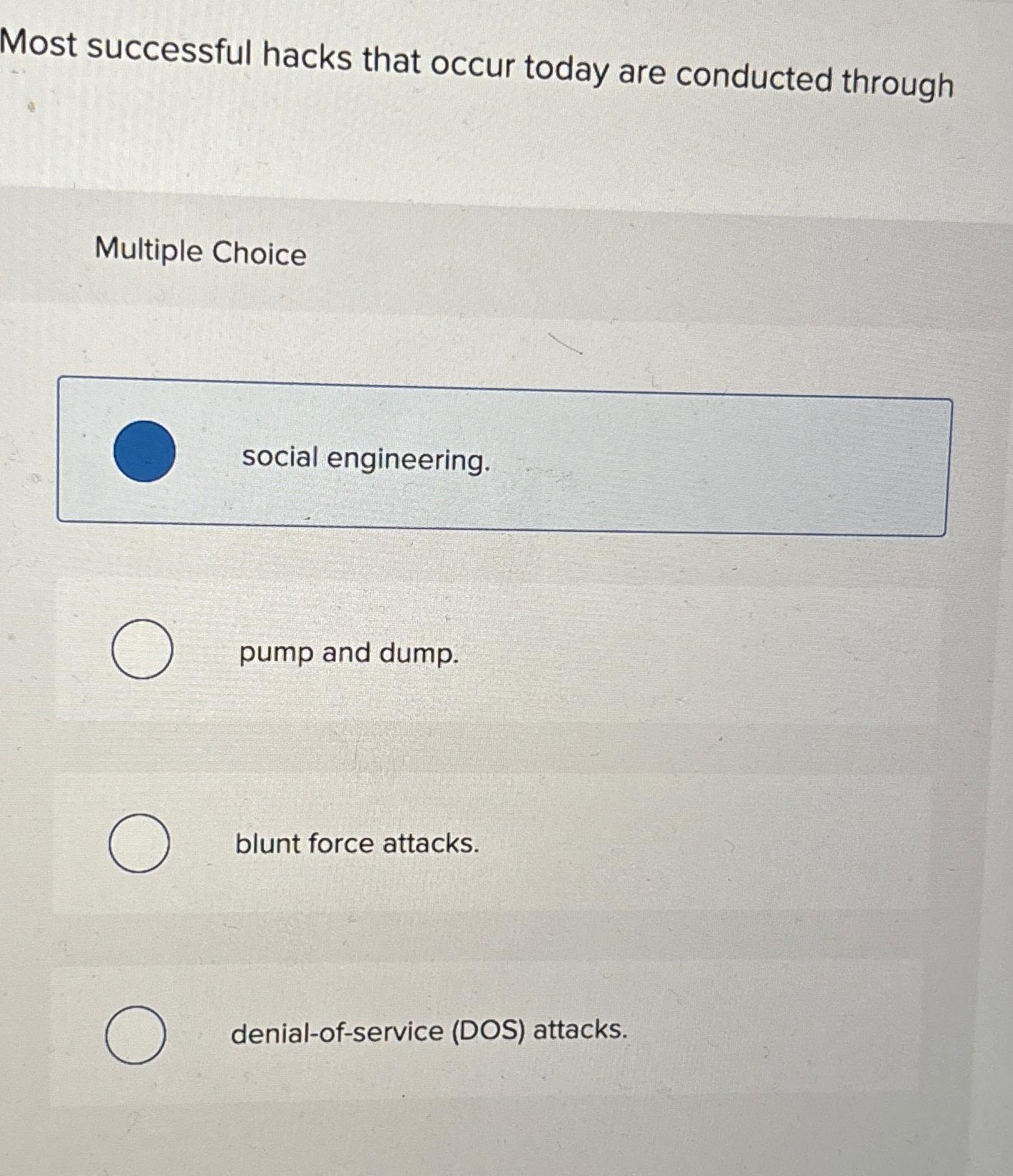 Solved Most successful hacks that occur today are conducted | Chegg.com