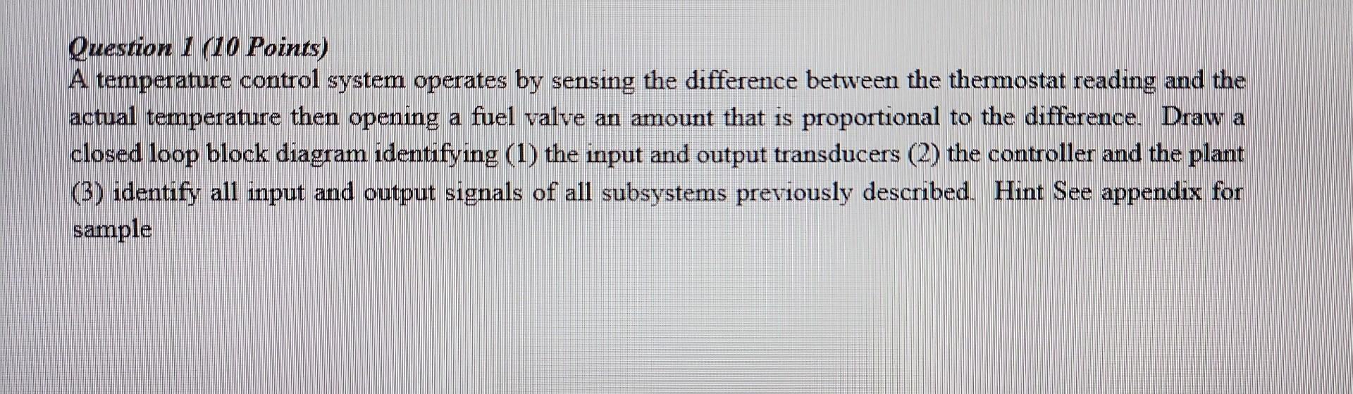 Solved Question 1 (10 Points) A temperature control system