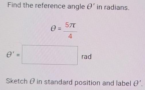 Solved Find the reference angle θ' ﻿in radians.θ=5π4θ'= | Chegg.com