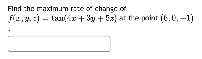 Solved Find the maximum rate of change of | Chegg.com