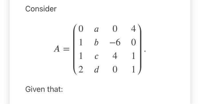 Solved Consider A = Given That: 0 A 1 B 1 2 04 0 1 1 -6 C 4 | Chegg.com