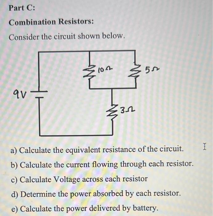 Solved Part C: Combination Resistors: Consider The Circuit | Chegg.com