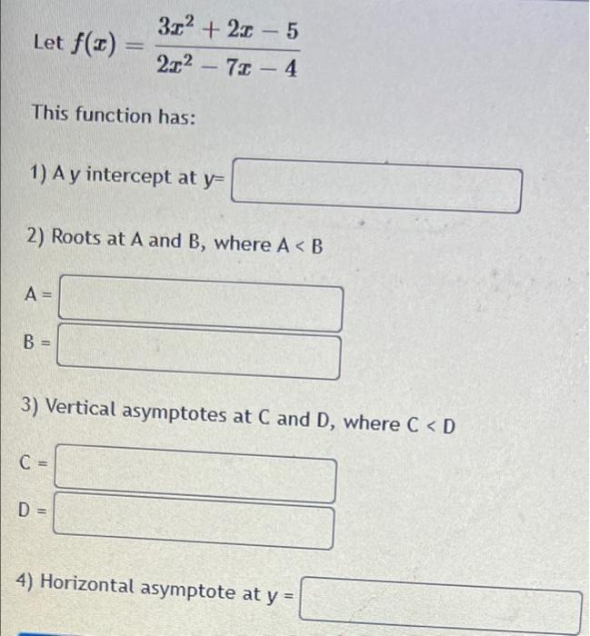 Solved Let F X 2x2−7x−43x2 2x−5 This Function Has 1 A Y