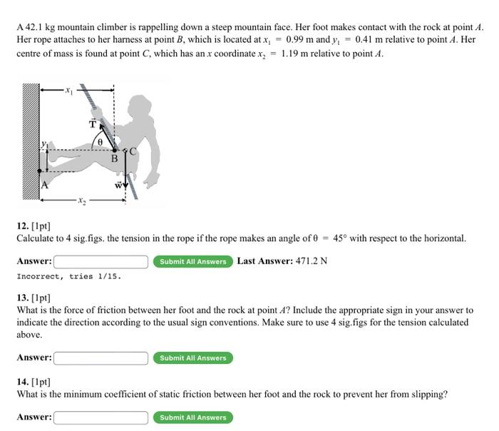 Solved A 42.1 kg mountain climber is rappelling down a steep