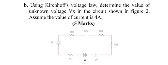 Solved B. Using Kirchhoff's Voltage Law, Determine The Value | Chegg.com