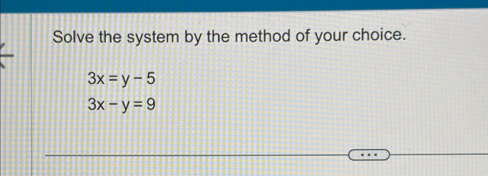 Solved Solve The System By The Method Of Your 1255