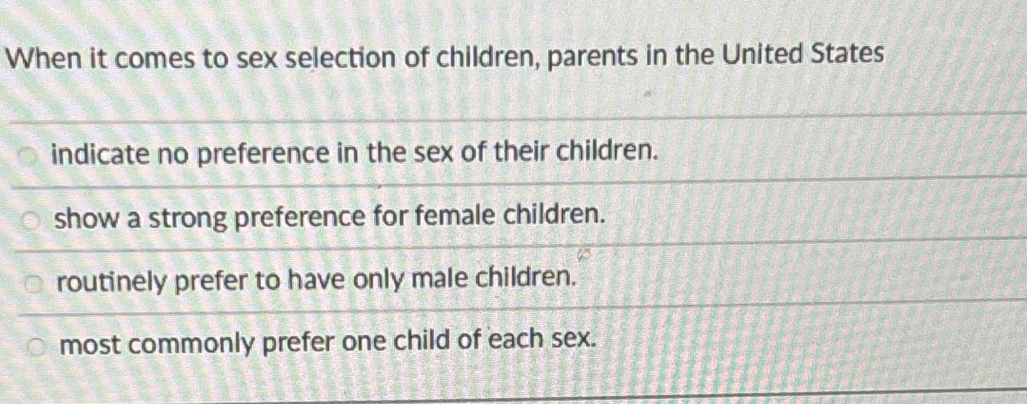 Solved When it comes to sex selection of children, parents | Chegg.com