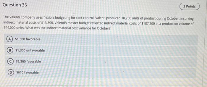 Solved The Valenti Company uses flexible budgeting for cost 