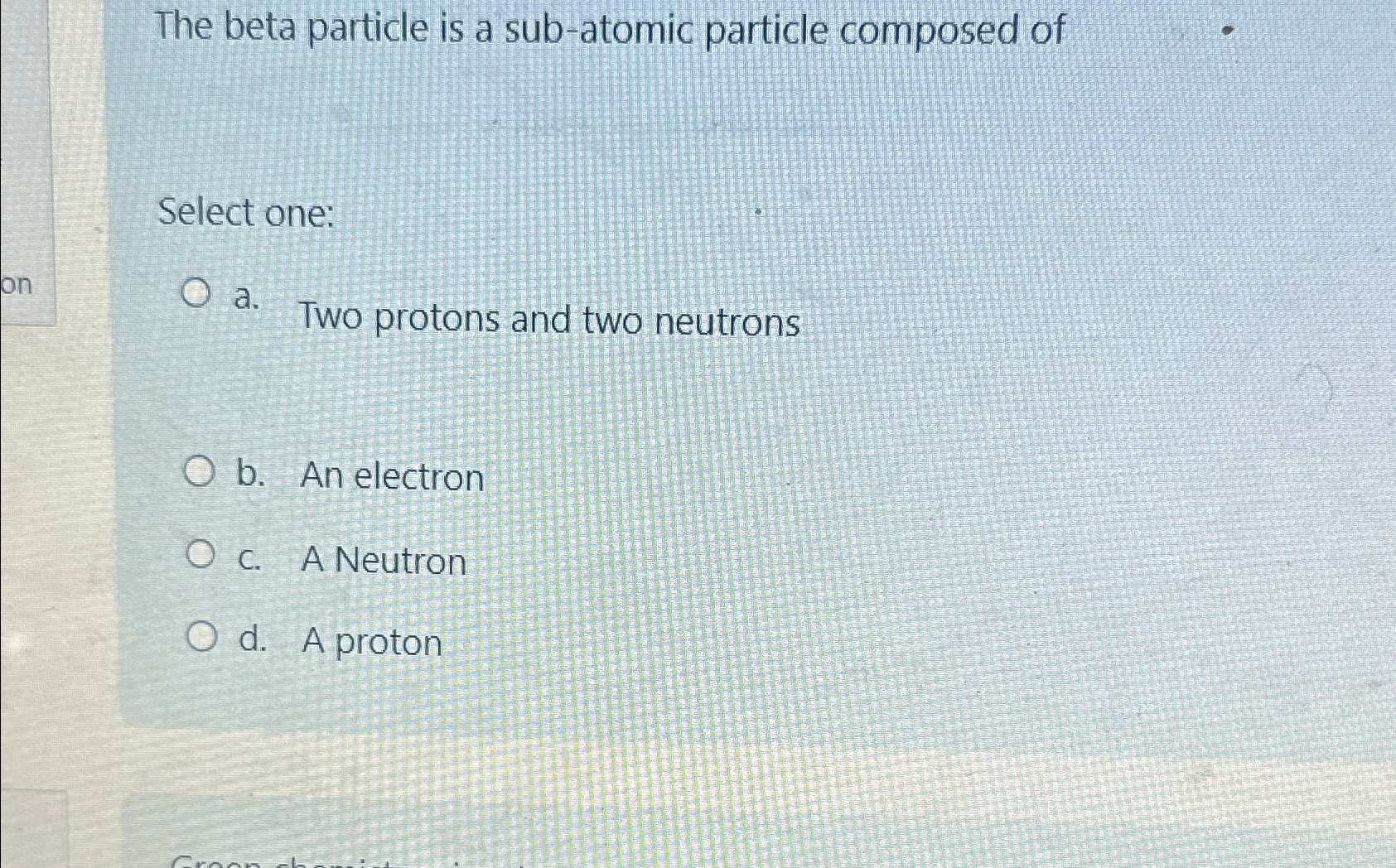 Solved The beta particle is a sub-atomic particle composed | Chegg.com