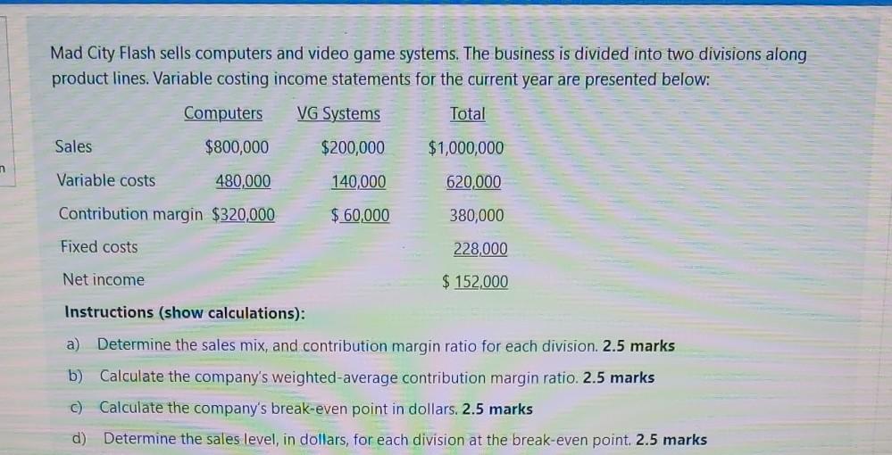 Solved Mad City Flash Sells Computers And Video Game Syst Chegg Com