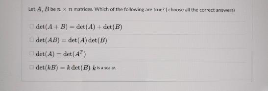 Solved Let A, B Ben X N Matrices. Which Of The Following Are | Chegg.com