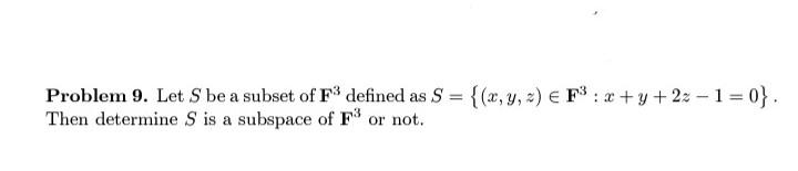 Solved Problem 9. Let S be a subset of F defined as S = | Chegg.com