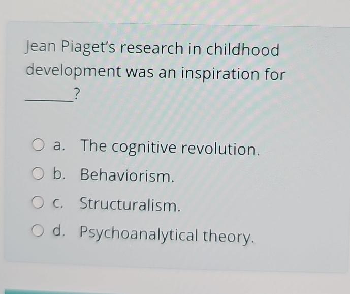 Solved Jean Piaget s research in childhood development was Chegg