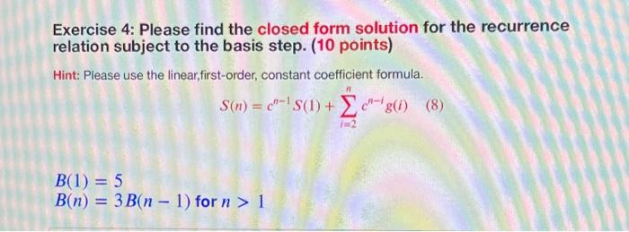 Solved Exercise 4: Please Find The Closed Form Solution For | Chegg.com