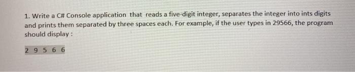 Solved 1. Write a C# Console application that reads a | Chegg.com