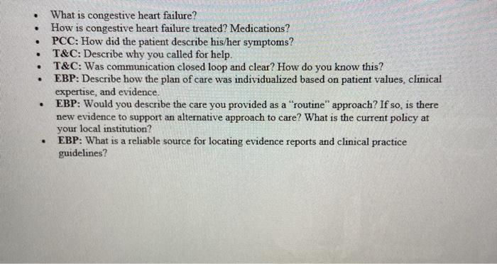 . . . . What is congestive heart failure? How is congestive heart failure treated? Medications? PCC: How did the patient desc