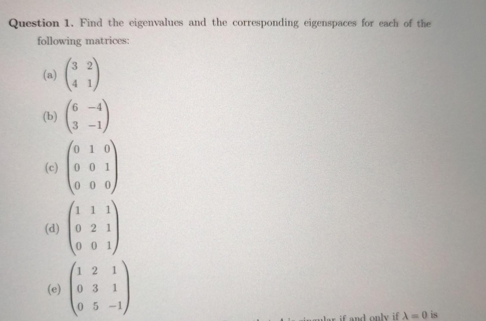 Solved Question 1. Find The Eigenvalues And The | Chegg.com