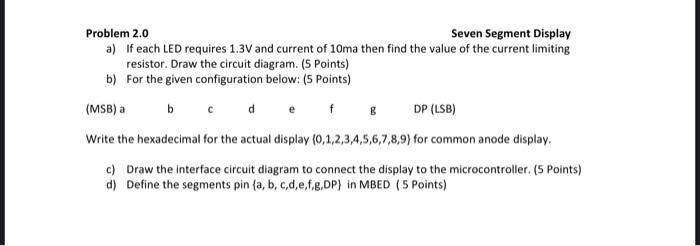 Solved Problem 2.0 Seven Segment Display a) If each LED | Chegg.com