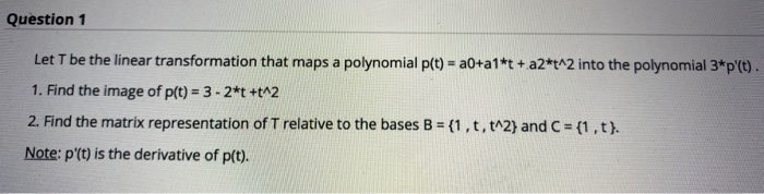 Solved Question 1 Let T be the linear transformation that | Chegg.com
