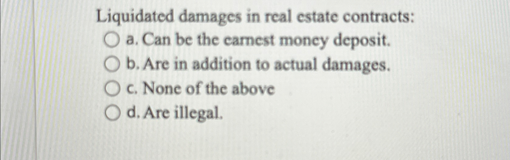Solved Liquidated damages in real estate contracts:a. ﻿Can | Chegg.com