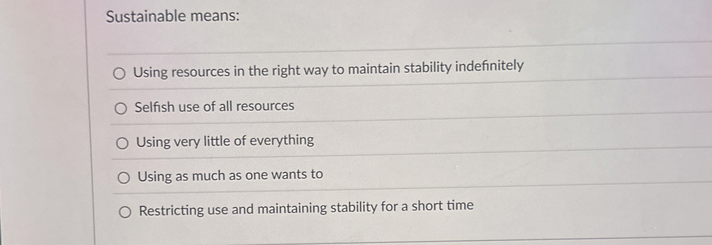 Solved Sustainable meansUsing resources in the right way to