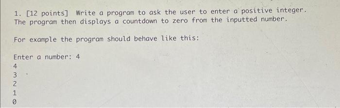 Solved 1. [12 points] Write a program to ask the user to | Chegg.com