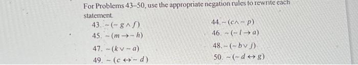 Solved For Problems 43−50, use the appropriate negation | Chegg.com